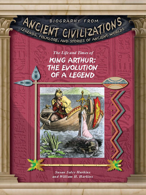 Title details for The Life and Times of King Arthur: Evolution of a Legend by Susan Sales Harkins - Available